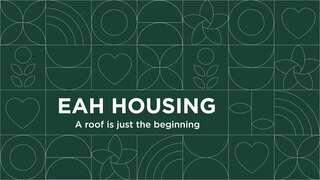 A green background features various outlined patterns, with the text "EAH Housing" and the motto "A roof is just the beginning" prominently displayed.